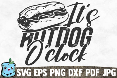 It's Hotdog O'clock SVG MintyMarshmallows 