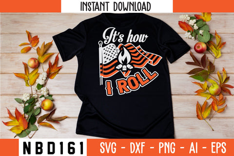 IT'S HOW I ROLL T-Shirt Design SVG Nbd161 