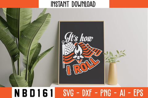 IT'S HOW I ROLL T-Shirt Design SVG Nbd161 