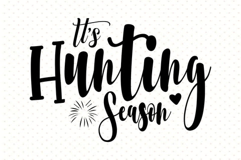 It's Hunting Season SVG orpitasn 