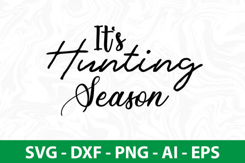 It's Hunting Season svg SVG nirmal108roy 
