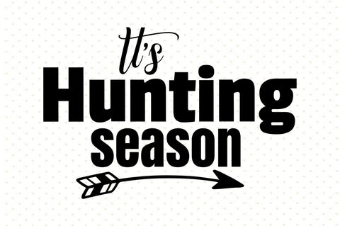 It's Hunting Season svg SVG orpitasn 