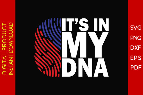 It’s In My Dna Patriot SVG PNG PDF Cut File SVG Creativedesigntee 