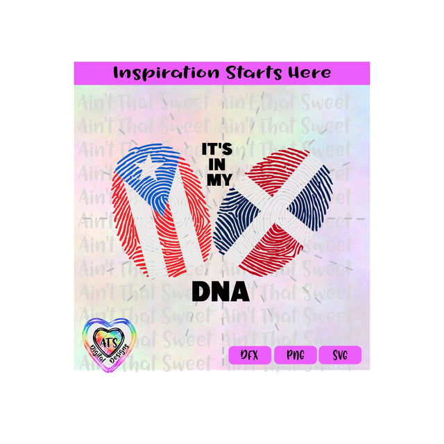 It's In My DNA | Puerto Rico | Dominican Republic | Fingerprints | Flag Inspired - Transparent PNG SVG DXF - Silhouette, Cricut, ScanNCut SVG Aint That Sweet 