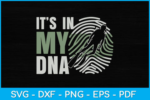 It’s In My DNA Scuba Diving Svg Design File SVG artprintfile 