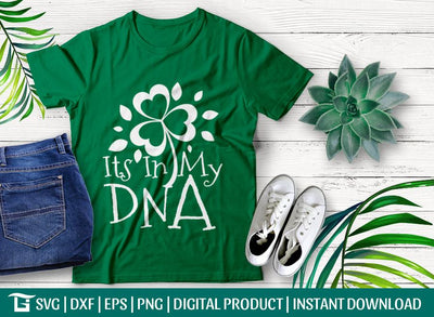 Its In My DNA Svg Cut File, St Patricks Day Svg, Patrick Family Svg, St Patrick Svg, Tshirt Design, SVG ETC Craft 