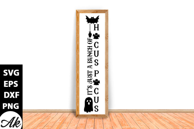 It's just a bunch of hocus pocus Porch Sign SVG akazaddesign 