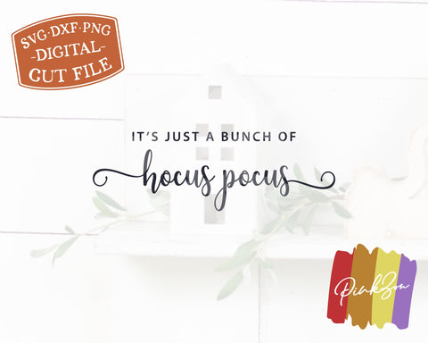 It's Just a Bunch of Hocus Pocus SVG Files, Halloween Svg, Fall Svg, Autumn, Commercial Use, Cricut, Silhouette, Digital Cut Files, DXF PNG (1303523846) SVG PinkZou 