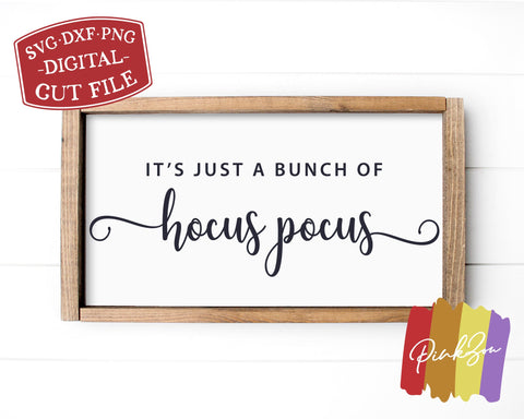 It's Just a Bunch of Hocus Pocus SVG Files, Halloween Svg, Fall Svg, Autumn, Commercial Use, Cricut, Silhouette, Digital Cut Files, DXF PNG (1303523846) SVG PinkZou 
