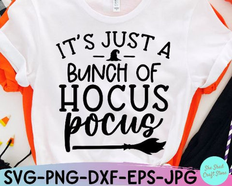It's Just A Bunch Of Hocus Pocus SVG, Funny Halloween Svg, Hocus Pocus Svg SVG She Shed Craft Store 