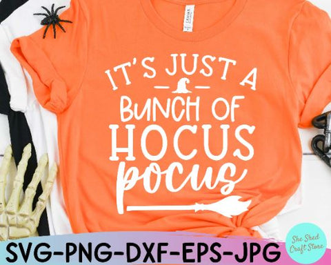It's Just A Bunch Of Hocus Pocus SVG, Funny Halloween Svg, Hocus Pocus Svg SVG She Shed Craft Store 