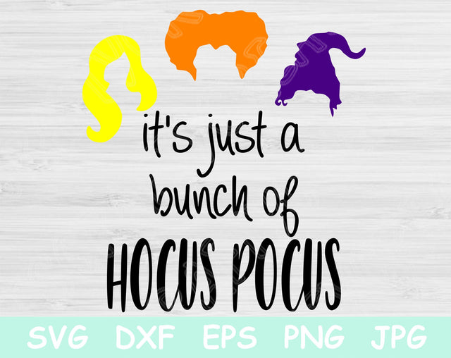 Its Just A Bunch Of Hocus Pocus Svg, Halloween Svg Files. Hocus Pocus Clipart for Cricut and Silhouette. Sanderson Sisters Witch Quote. SVG TiffsCraftyCreations 