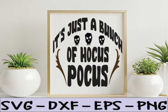 It's Just a Bunch of Hocus Pocus SVG thesvgfactory 
