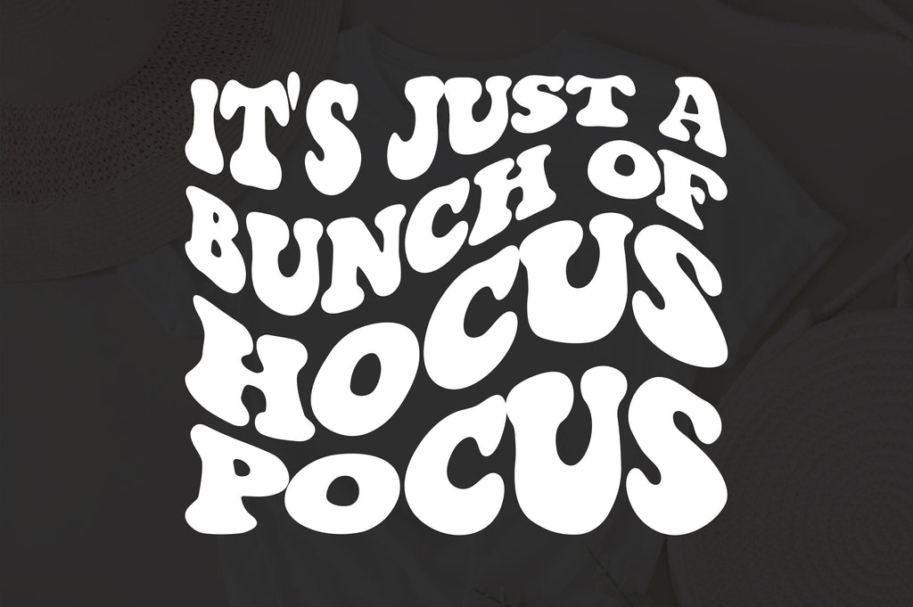 It's just a bunch of hocus pocus svg wavy style svg, EPS PNG Cricut ...