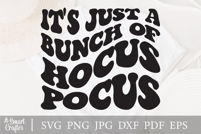 It's just a bunch of hocus pocus svg wavy style svg, EPS PNG Cricut Instant Download SVG Fauz 