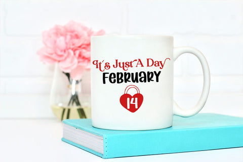 It's Just a Day Feb 14 I Anti Valentines Day SVG I Cut Files SVG Happy Printables Club 