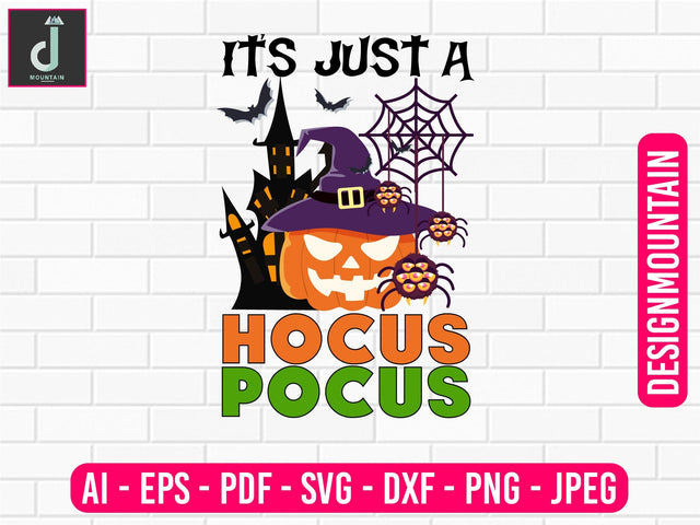It's just a hocus pocus png, halloween svg, halloween png, svg bundle designs Sublimation Alihossainbd 