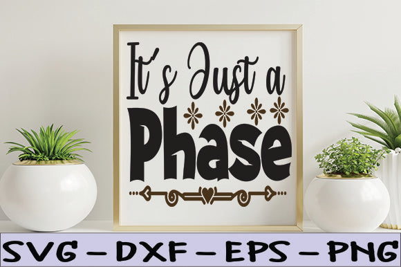 It's Just a Phase SVG thesvgfactory 