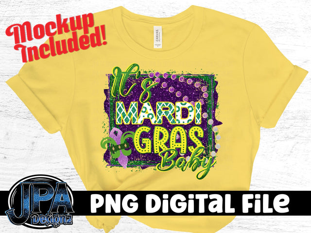 It's Mardi Gras Baby PNG Sublimation JPA Designz 