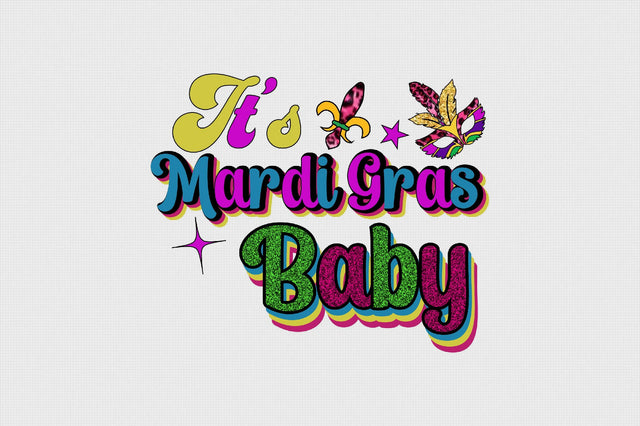 It’s Mardi Gras Baby Sublimation SVGArt 