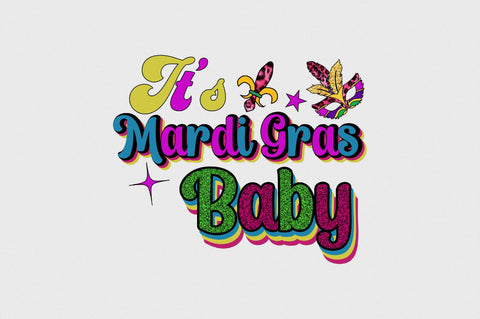 It’s Mardi Gras Baby Sublimation SVGArt 
