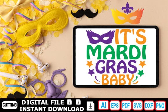It's Mardi Gras Baby SVG Craftlabsvg24 