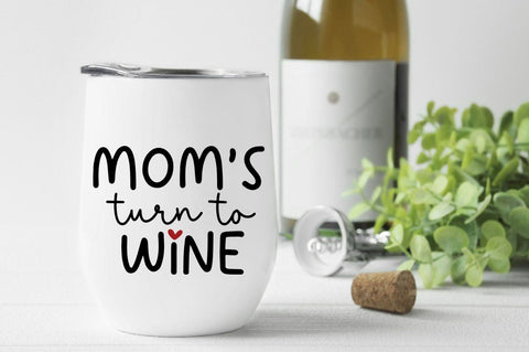 It's Mom's Turn To Wine SVG SVG Simply Cutz 