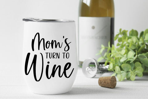 It's Mom's Turn To Wine SVG SVG Simply Cutz 