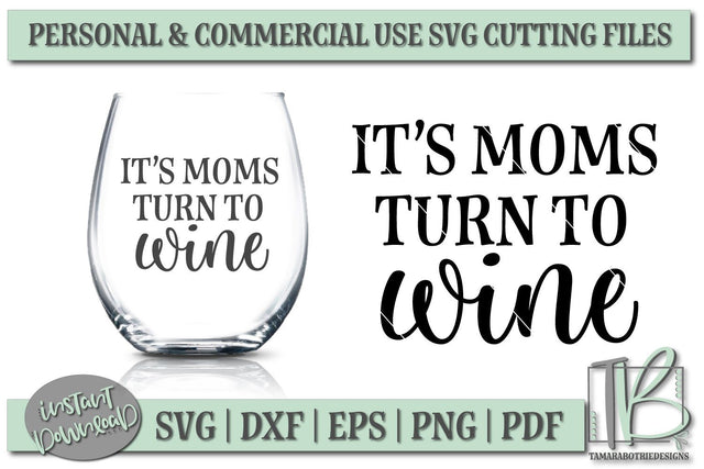 It's Moms Turn To Wine SVG, Wine Glass Quote SVG SVG TB Designs 