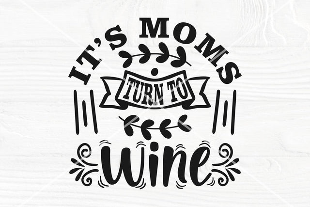 It's moms turn to wine SVG | Wine mom svg | Funny wine saying svg | Wine cut files for cricut, silhouette SVG TonisArtStudio 