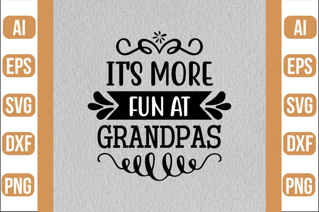 it's more fun at grandpas svg SVG shah alam 