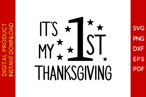 It’s My 1st Thanksgiving SVG PNG PDF Cut File SVG Creativedesigntee 