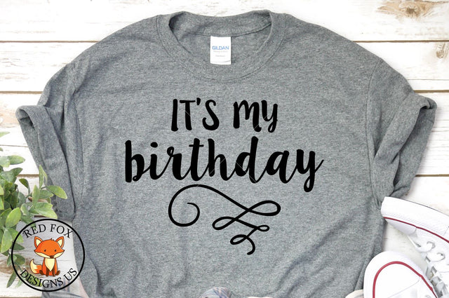 It's My Birthday | Birthday SVG | SVG PNG DXF Cut File SVG RedFoxDesignsUS 