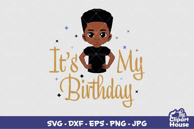 Its My Birthday Boy SVG The Clipart House 