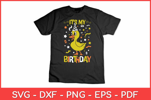 It’s My Birthday Duck Svg Design SVG artprintfile 