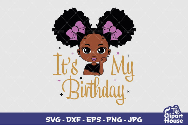 Its My Birthday Girl SVG The Clipart House 