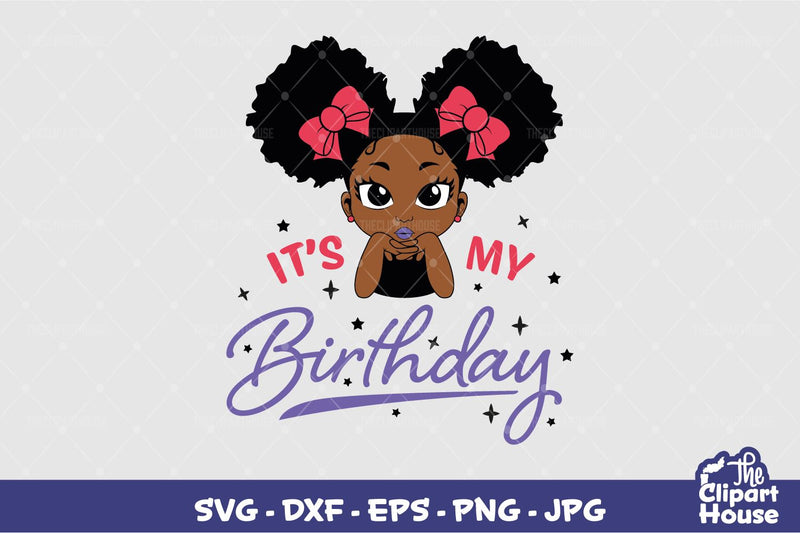 Its My Birthday Girl SVG The Clipart House 