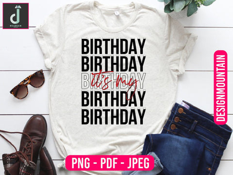It's my Birthday png design, Birthday Png, Birthday Sublimation, Birthday Bundle design Sublimation Alihossainbd 