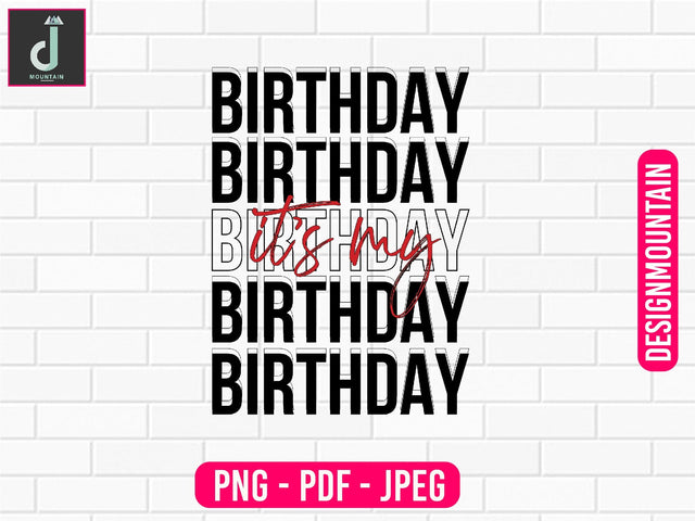 It's my Birthday png design, Birthday Png, Birthday Sublimation, Birthday Bundle design Sublimation Alihossainbd 