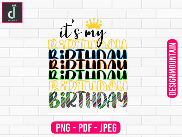 It's my Birthday png design, Birthday Png, Birthday Sublimation, Birthday Bundle design Sublimation Alihossainbd 