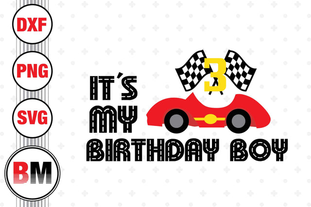 It's My Birthday Racing SVG, PNG, DXF Files SVG BMDesign 