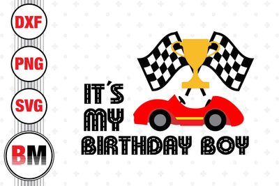 It's My Birthday Racing SVG, PNG, DXF Files SVG BMDesign 