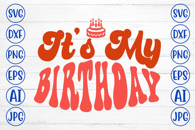 It’s My Birthday Retro SVG SVG Syaman 