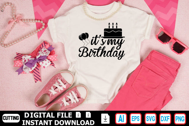 It’s My Birthday SVG Craftlabsvg24 