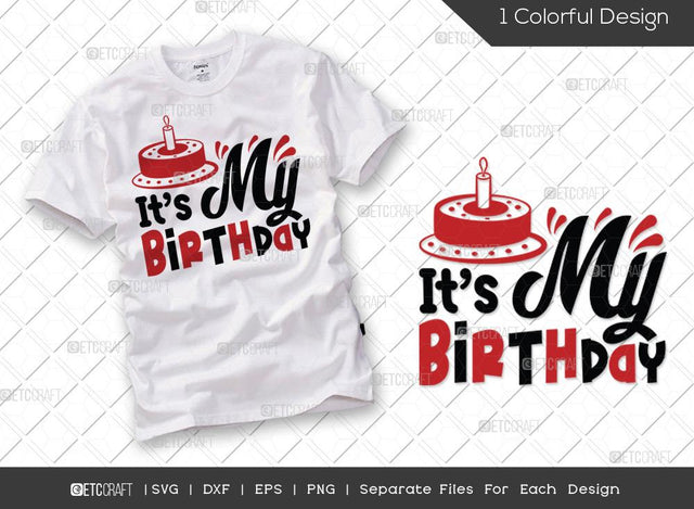 It’s My Birthday SVG Cut File | My Birthday Svg | Birthday Svg | Born Svg | Celebration Svg | Birthday Tshirt Design SVG ETC Craft 