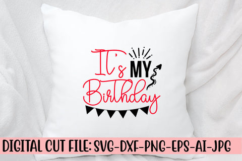 It’s My Birthday SVG Cut File SVG Syaman 