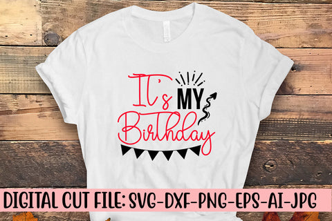 It’s My Birthday SVG Cut File SVG Syaman 