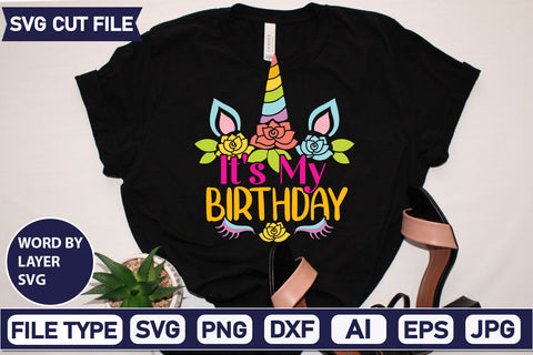 It's My Birthday SVG Cut File SVGs,quotes-and-sayings,food-drink mini-bundles,print-cut,on-sale Clipart Clip Art Sublimation or Vinyl Shirt Design SVG DesignPlante 503 