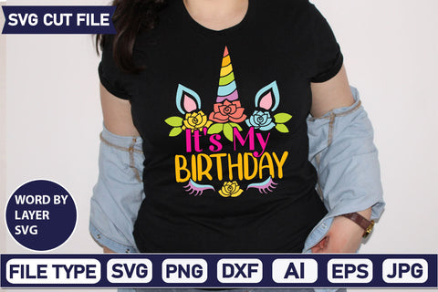It's My Birthday SVG Cut File SVGs,quotes-and-sayings,food-drink mini-bundles,print-cut,on-sale Clipart Clip Art Sublimation or Vinyl Shirt Design SVG DesignPlante 503 