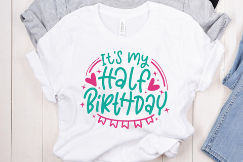 It's My Half Birthday SVG Cut File SVG dapiyupi store 